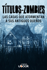 Títulos-zombies - Las casas que atormentan a sus antiguos dueños 