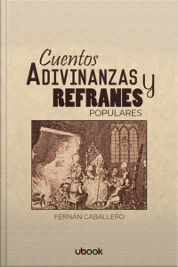 Cuentos, Adivinanzas y Refranes Populares