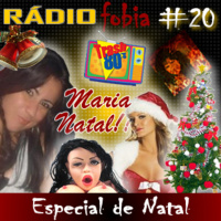 RADIOFOBIA 20 – Especial de Natal