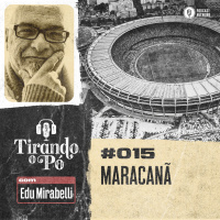 Tirando o Pó 015 – Maracanã