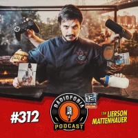RADIOFOBIA 312 – com Lierson Mattenhauer