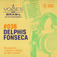 Vozes do Brasil 036 - Delphis Fonseca