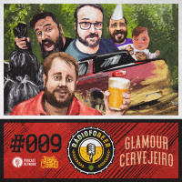RádiofoBeer #009 – Glamour cervejeiro