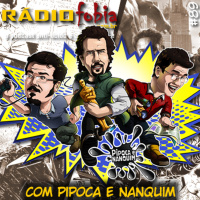 RADIOFOBIA 89 – com Pipoca e Nanquim