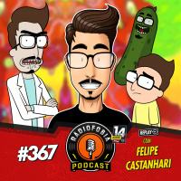 RÁDIOFOBIA 367 - REPLAY - com Felipe Castanhari