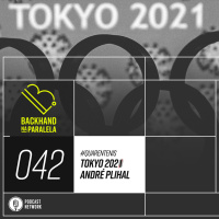 Backhand na Paralela 042 - Tokyo 2020/1 André Plihal - Quarentênis - #FiqueEmCasa