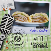 Acepipes e Birinaites #010 - Sanduíche de pernil, com Edson Castro