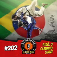 RADIOFOBIA 202 – Judô, o caminho suave