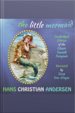 The Little Mermaid: The Classic Danish Fairytale