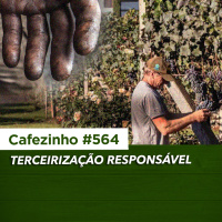 Cafezinho 564 - Terceirização responsável