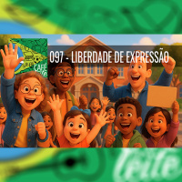Café Com Leite 97- Liberdade de Expressão - Essencial para combater injustiças