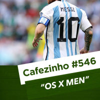 Cafezinho 546 - Os X Men