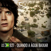 Cafe Brasil 927 - Quando a agua baixar