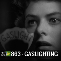 Café Brasil 863 - Gaslighting