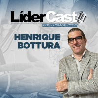 LíderCast 292 - Henrique Bottura
