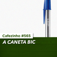Cafezinho 565- A Bic