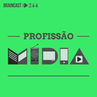 #244. Profissão: Mídia