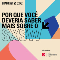 #262. Por que você deveria saber mais sobre o SXSW