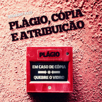 #119. Plágio, Cópia e Atribuição