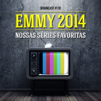#118. EMMY 2014: Nossas séries favoritas