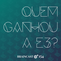#154. ~quem ganhou a E3?~