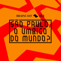 #162. São Paulo, o umbigo do mundo?