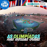 #NB136 – As olimpíadas em nossas vidas