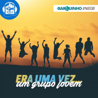 #NB138 – Era uma vez… um grupo jovem