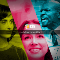 Iradex Podcast 129: Comédias na Netflix 2