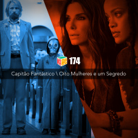 Iradex Podcast 174: Capit#xE3o Fant#xE1stico / Oito Mulheres e um Segredo