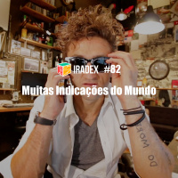 Iradex Podcast 82: Muitas Indica#xE7#xF5es do Mundo