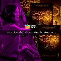 Iradex Podcast 122: Las Chicas del Cable / Caixa de Pass#xE1ros