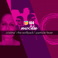 Iradex Podcast 104: IradELAS - Cristina / The Wolfpack / Particle Fever
