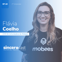 Repost SinceroCast Ep18 - Flávia da Mobees: Reinvenção da mídia exterior