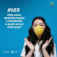 FalaFreela#123 - Fake News, desinformação e infodemia