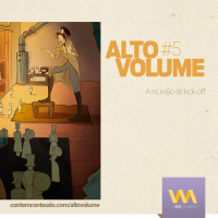 [AVozDaMarca] - Série Alto Volume - Sobre a importância da reunião de kick-off