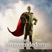 FalaFreela#103 - Mulheres Empreendedoras