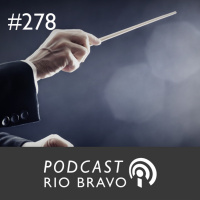 Podcast 278 – Marcelo Lopes: O modelo de gestão da Osesp