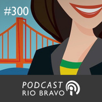 Podcast 300 – Bel Pesce – A menina do Vale: educação, empreendedorismo e responsabilidade