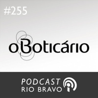 Podcast 255 - Artur Grynbaum, do Boticário: Da franquia ao varejo multicanal