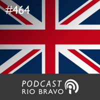 Podcast 464 – Vijay Rangarajan – As relações entre Reino Unido e Brasil – segunda parte