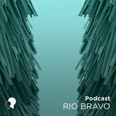 Podcast Rio Bravo