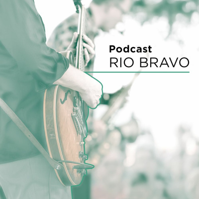 Podcast Rio Bravo