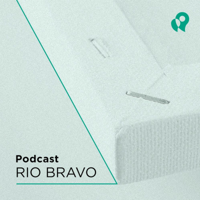 Podcast Rio Bravo