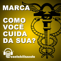 Contabilizando 06 - Marca. Como você cuida da sua?