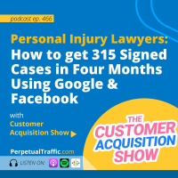 [CAS] Personal Injury Lawyers: How to get 315 Signed Cases in Four Months Using Google  Facebook