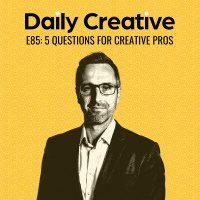 5 Questions Every Creative Pro Should Be Asking