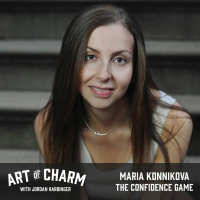 478: Maria Konnikova | The Confidence Game