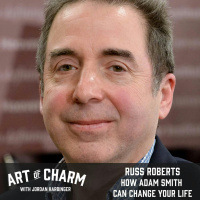 489: Russ Roberts | How Adam Smith Can Change Your Life