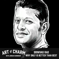 541: Srinivas Rao | Why Only Is Better Than Best